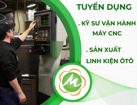 TUYỂN DỤNG KỸ SƯ VẬN HÀNH MÁY CNC - SẢN XUẤT LINH KIỆN Ô TÔ TẠI NHẬT BẢN